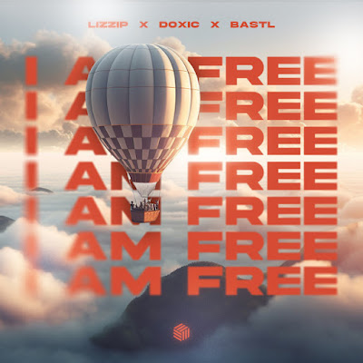 Lizzip x BASTL x DOXIC Unveil New Single ‘I Am Free’