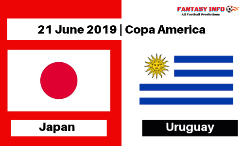 JPN vs URU Dream11 | Japan vs Uruguay | 21 June 2019 | Probable11 | Team News | Fantasy Football Predictions | Today Match Prediction | Copa America 2019