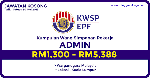 KWSP Buka Permohonan Jawatan Kosong Mei 2019 - Malaysia 
