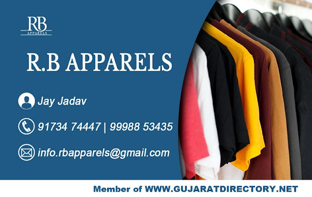 R B APPARELS Jay Jadav - 91734 74447 Gopal Jadav - 9998853435