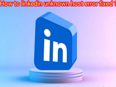 linkedin unknown host error