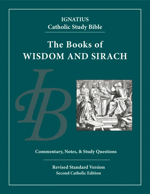 Wisdom and Sirach: Ignatius Catholic Study Bible ( Ignatius Catholic Study Bible )