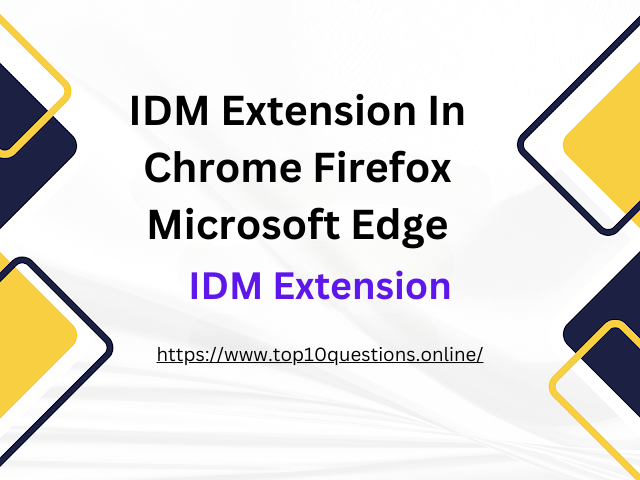 IDM Extension In Chrome Firefox Microsoft Edge