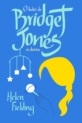 O bebe de Bridget Jones, de Helen Fielding - Editora Paralela