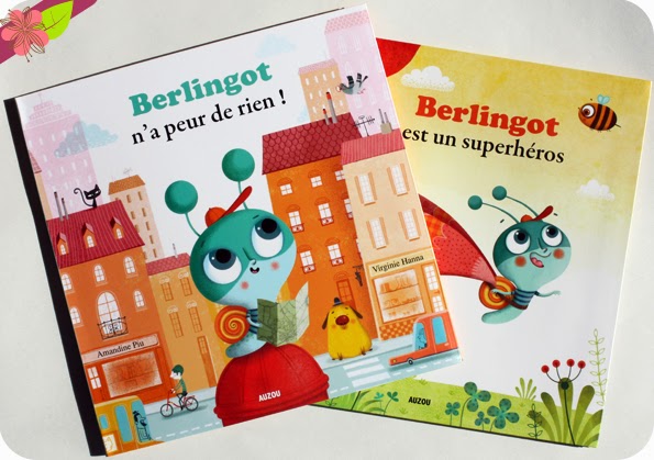 "Berlingot n’a peur de rien !" et "Berlingot est un super héros" de Virginie Hanna et Amandine Piu - éditions Auzou