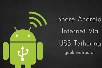 How To Share Android Phone's Internet Via Usb Tethering