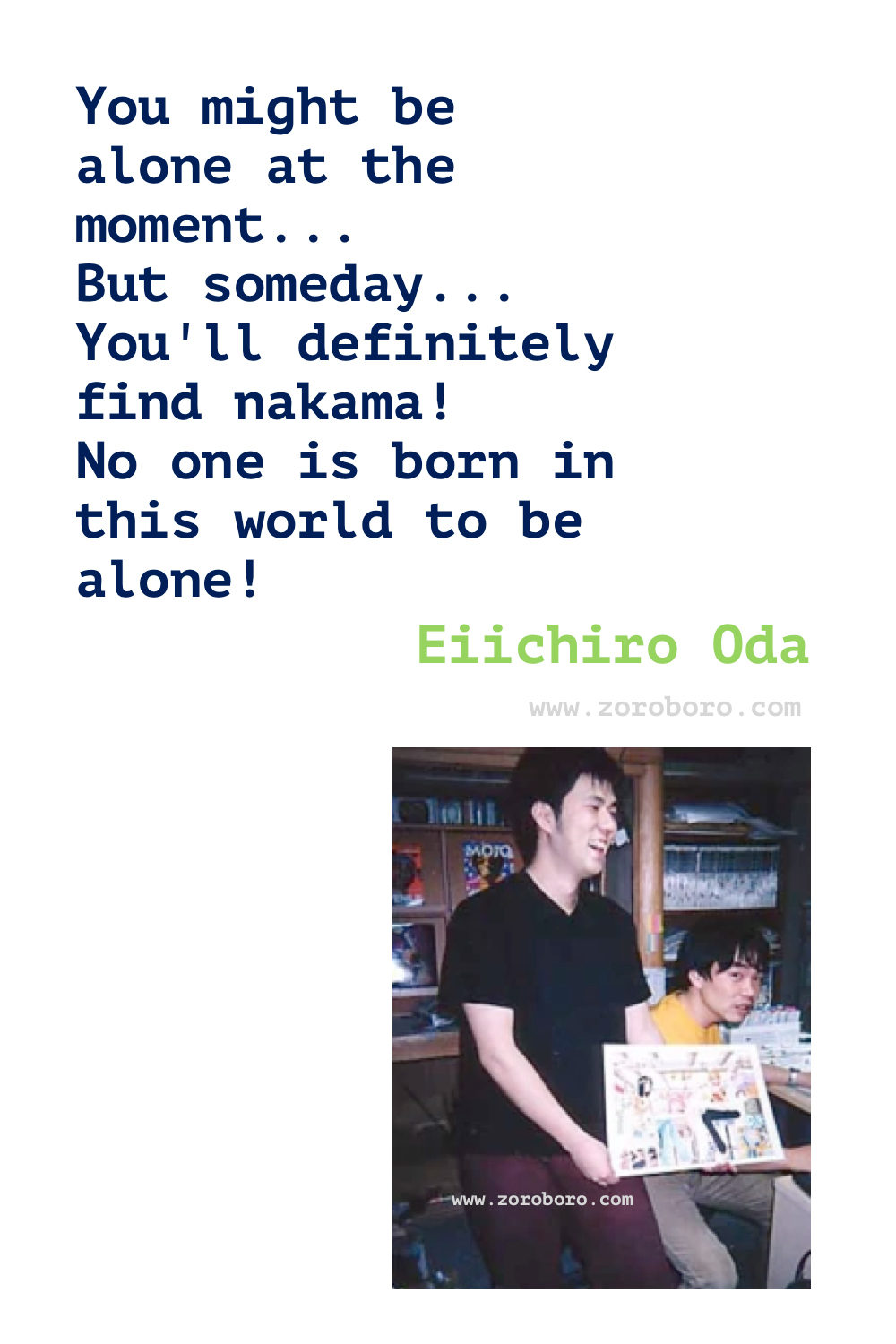 Eiichiro Oda Quotes, Eiichiro Oda Creator of the series One Piece, Eiichiro Oda Anime Quotes, Eiichiro Oda Manga Artist, Eiichiro Oda Quotes.