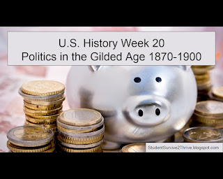 U.S. History Week 20 Politics in the Gilded Age 1870-1900