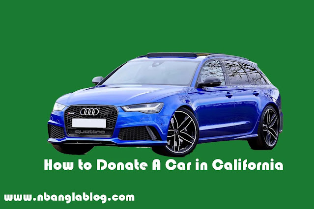 How to Donate A Car in California