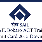 SAIL ACT Trainee Exam Admit Card 2015 SAIL Download Hall Ticket