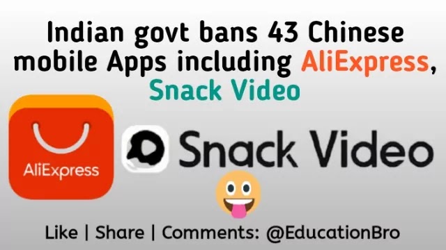 Indian govt bans 43 Chinese mobile Apps including AliExpress, Snack Video to prejudicial to sovereignty & integrity of India: Full list here