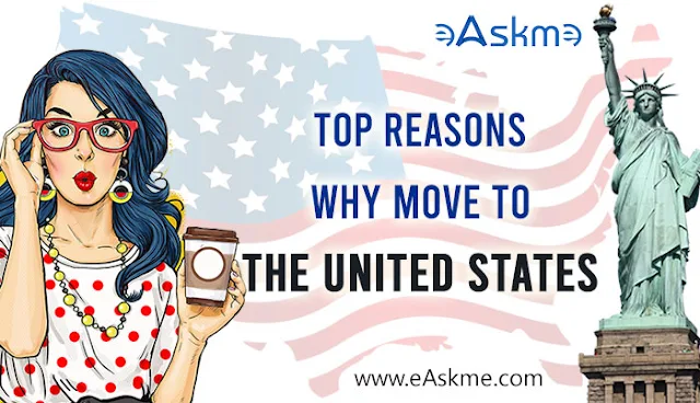 Why Should You Move to the United States: eAskme