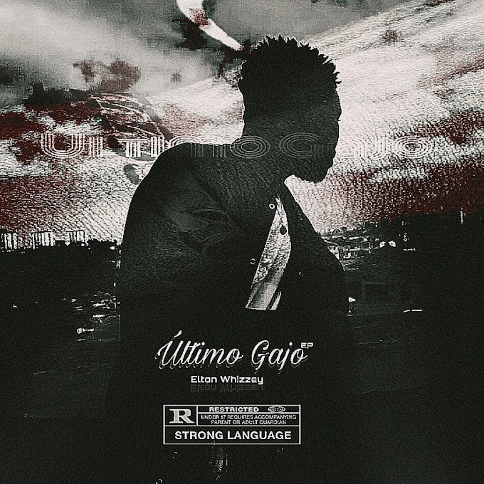 Elton Whizzey - Ultimo Gajo [EP] (2020) (Download)