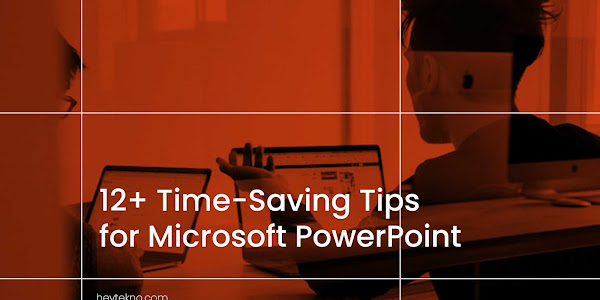 12+ Time-Saving Tips for Microsoft PowerPoint