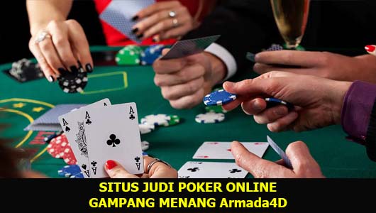 SITUS JUDI POKER ONLINE GAMPANG MENANG Armada4D