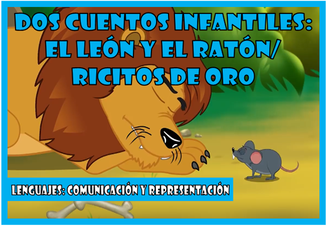 Dos cuentos infantiles - El León y el Ratón & Ricitos de Oro [Lenguajes:  comunicación y representación] ~ Optifutura