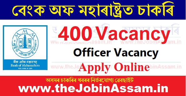 Bank Of Maharashtra Recruitment 2023 – 400 Officer Vacancy