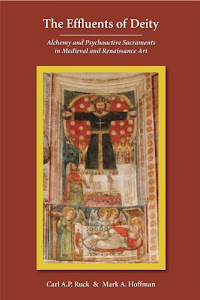 The Effluents of Deity: Alchemy and Psychoactive Sacraments in Medieval and Renaissance Art