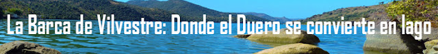 http://www.naturalezasobreruedas.com/2015/07/la-barca-de-vilvestre-donde-el-duero-se.html