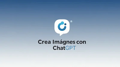Descubre cómo crear cualquier imagen con ChatGPT: Guía completa para aprovechar al máximo GPT-4o