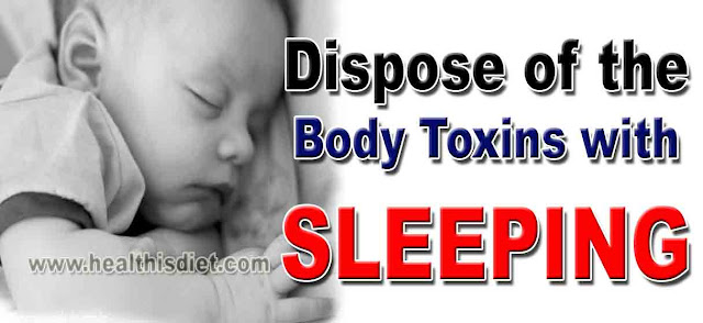 Dispose of the Body Toxins with Sleeping