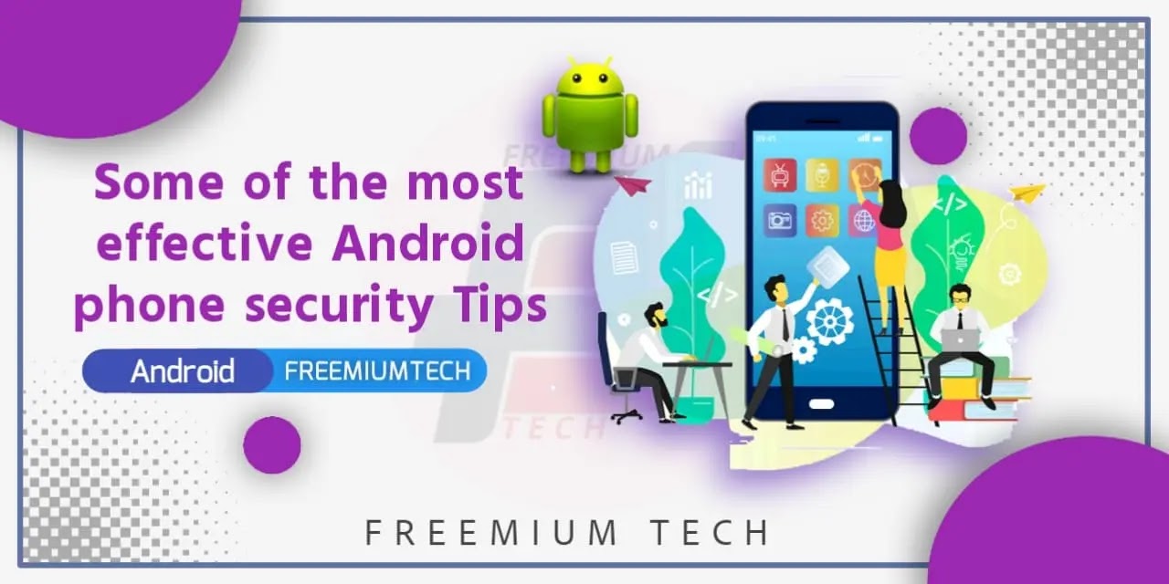 Some of the most effective Android phone security tips