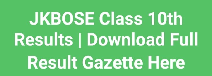 JKBOSE Class 10th | Download Full Result Gazette Here