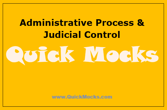 Administrative Process & Judicial Control