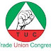  TUC Rules Out Possibility Of New Minimum Wage By May Ending