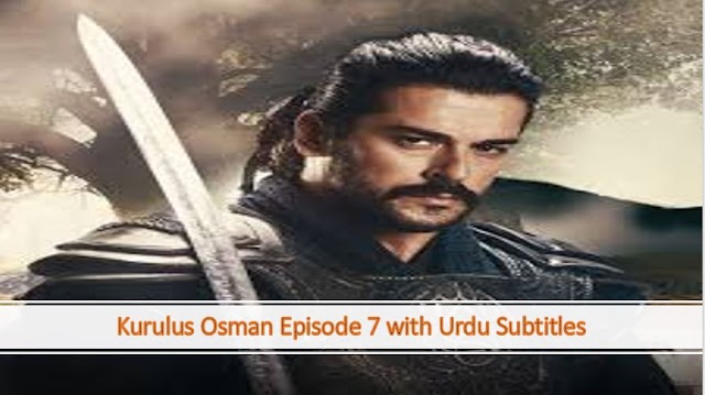 Kurulus Osman Episode 7 season 1