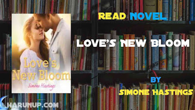 Read Novel Love's New Bloom by Simone Hastings Full Episode