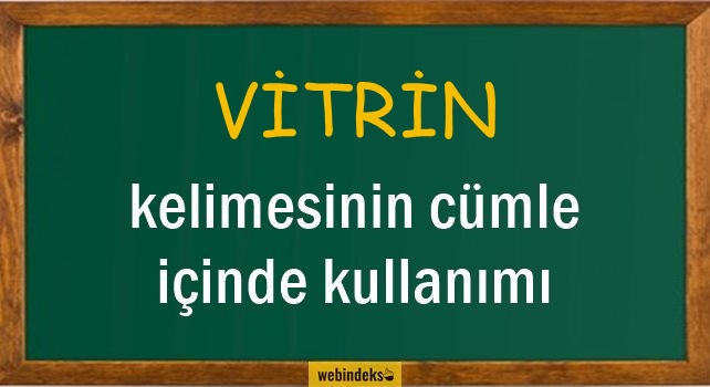 Vitrin İle İlgili Cümleler, Vitrin Kısa Cümle İçinde Kullanımı