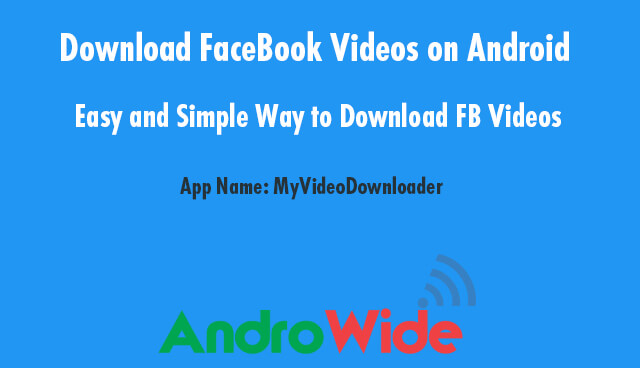 steps to download Facebook videos on android device