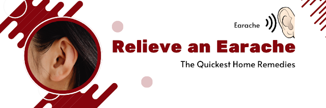What Are the Quickest Home Remedies to Relieve an Earache, and How Effective Are They in Providing Immediate Comfort