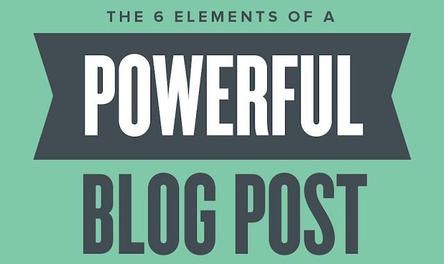 Image: The 6 Elements of a Powerful Blog Post #infographic