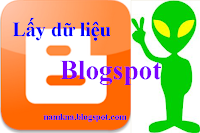 Lấy dữ liệu Blogspot khác và Bảo vệ dữ liệu blogspot bản thân.