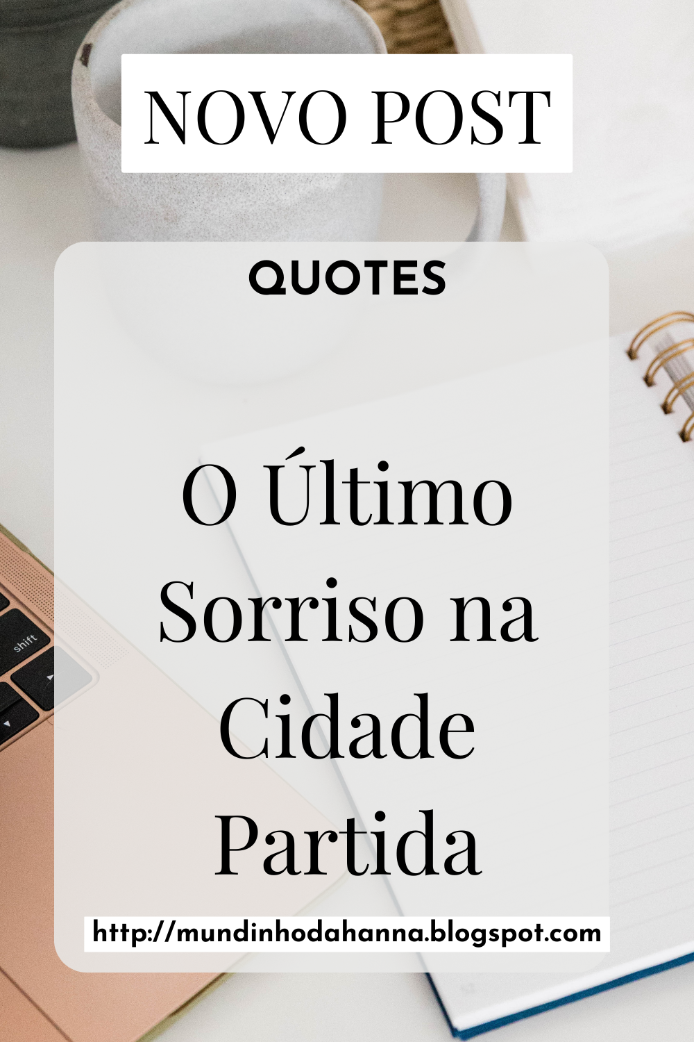 Quotes | O Último Sorriso na Cidade Partida