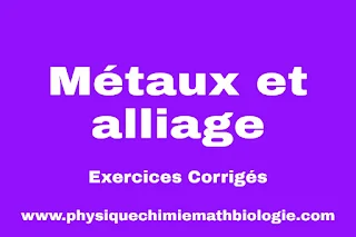 Exercices Corrigés de Métaux et alliages PDF