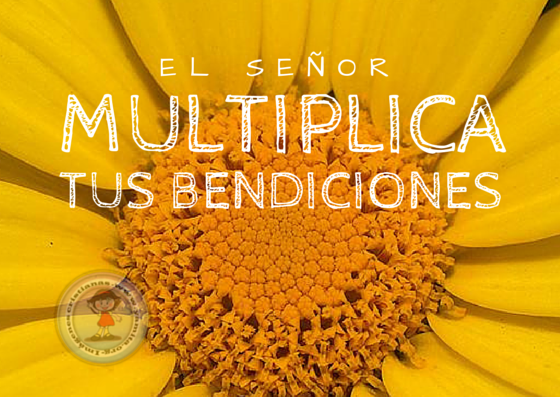 El Señor multiplica tus bendiciones