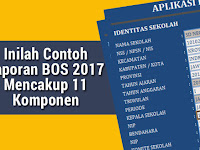 Inilah Contoh Laporan BOS 2017 Mencakup 11 Komponen Permendikbud