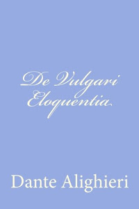 Ottieni risultati De Vulgari Eloquentia PDF di Dante Alighieri