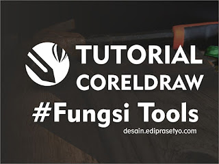 Mengenal fungsi Tool tool pada CorelDraw