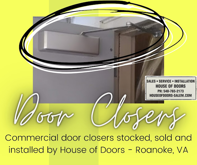 Commercial door closers stocked, sold and installed by House of Doors - Roanoke, VA