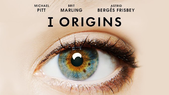 I Origins - Film Yorumu 