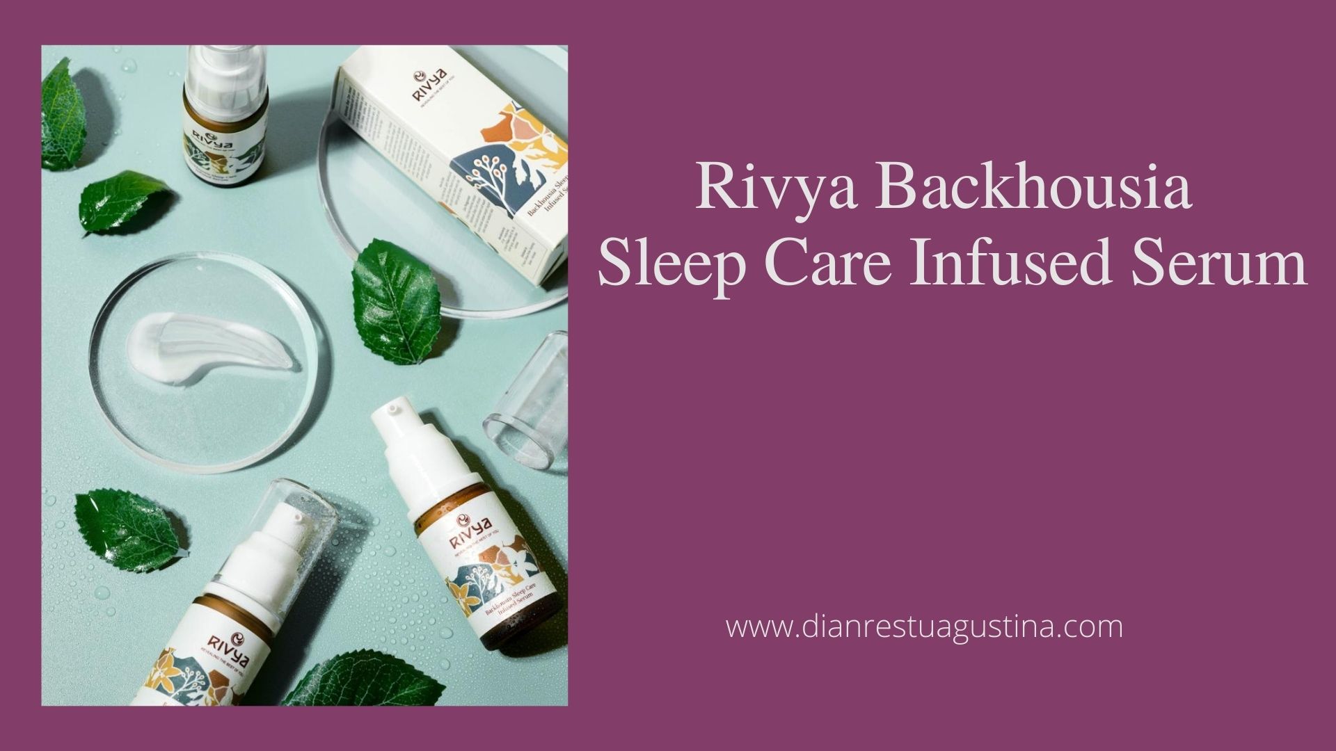 Review Rivya Backhousia Sleep Care Infused Serum