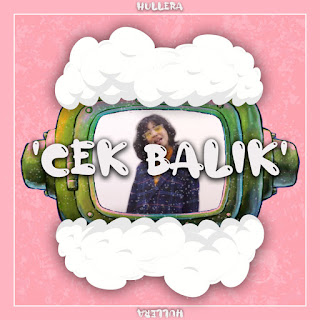 Hullera - Cek Balik MP3