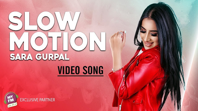 slow motion lyrics, sara gurpal, rox a, jimmy kaler, new punjabi song of 2017