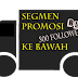 Segmen Promosi Blog Follower  500 ke Bawah