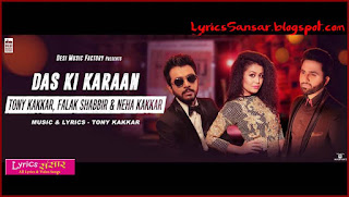 DAS KI KARAAN : Neha Kakkar, Tony Kakkar, Falak Shabbir