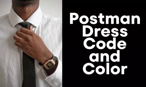 Postman Dress Code and Uniform Colur Code